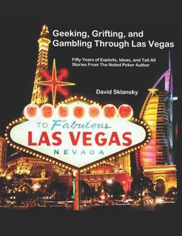 Geeking, Grifting, and Gambling Through Las Vegas