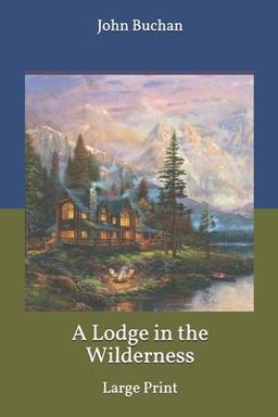 A Lodge in the Wilderness: Large Print