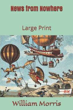 News from Nowhere: Large Print