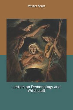 Letters on Demonology and Witchcraft