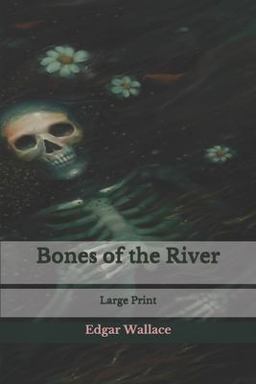 Bones of the River: Large Print