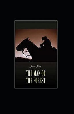 The Man of the Forest Illustrated