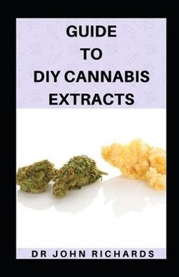 Guide to DIY Cannabis Extracts
