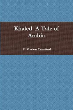 Khaled a Tale of Arabia