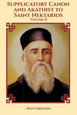 Supplicatory Canon and Akathist to Saint Nektarios of Aegina