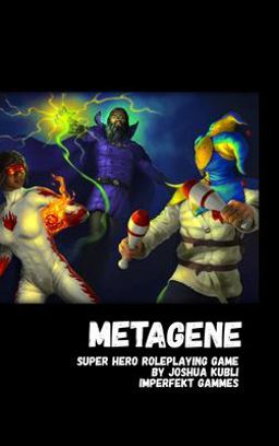 Metagene Super Hero Roleplaying Game Metagene Super Hero Roleplaying Game