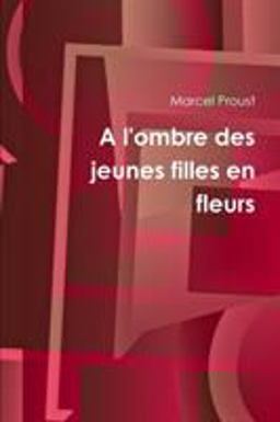 A l'ombre des Jeunes Filles en Fleurs