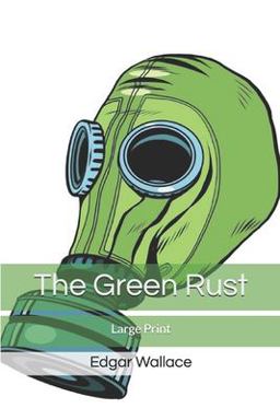 The Green Rust: Large Print