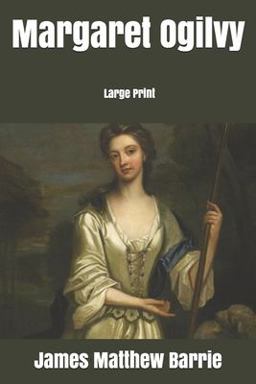 Margaret Ogilvy: Large Print