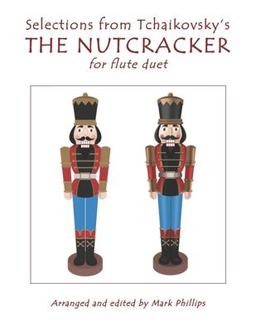 Selections from Tchaikovsky's the NUTCRACKER for Flute Duet