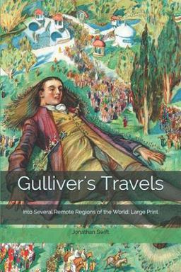 Gulliver's Travels, into Several Remote Regions of the World: Large Print
