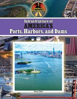 Infrastructure of America's Ports, Harbors, and Dams