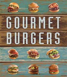 Gourmet Burgers Gourmet Burgers