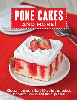 Poke Cakes and More! Poke Cakes and More!