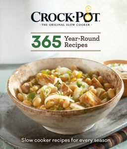 Crock-Pot 365 Year-Round Recipes