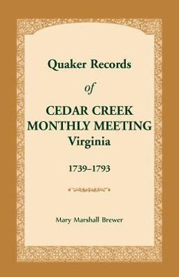Quaker Records of Cedar Creek Monthly Meeting