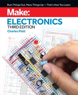 Make: Electronics Learning by Discovery: a Hands-On Primer for the New Electronics Enthusiast 3rd 9781680456875 Front Cover