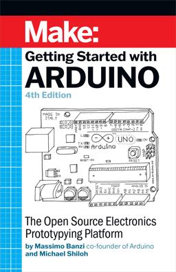 Getting Started with Arduino The Open Source Electronics Prototyping Platform 4th 9781680456936 Front Cover