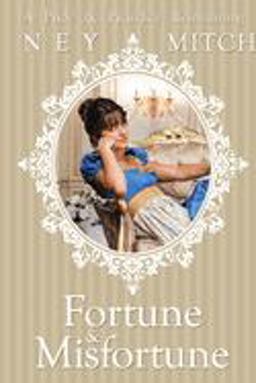 Fortune and Misfortune,a Pride and Prejudice Reimagining Fortune and Misfortune,a Pride and Prejudice Reimagining