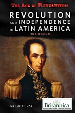 Revolution and Independence in Latin America