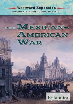 The Mexican-American War The Mexican-American War