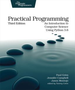 Practical Programming: An Introduction to Computer Science Using Python 3.6  9781680502688 Front Cover
