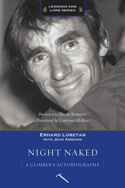 Night Naked A Climber's Autobiography  9781680510065 Front Cover