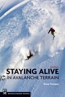 Staying Alive in Avalanche Terrain:  9781680511383 Front Cover