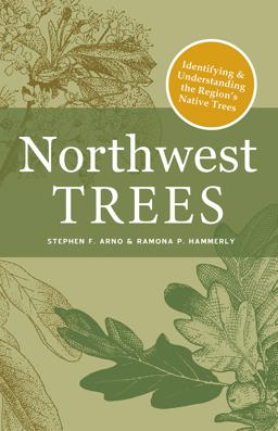 Northwest Trees Identifying and Understanding the Region's Native Trees  9781680513295 Front Cover