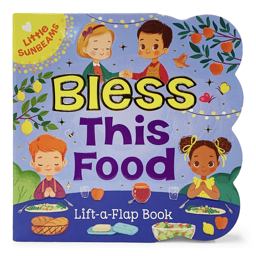 Bless This Food (Little Sunbeams)  9781680525243 Front Cover
