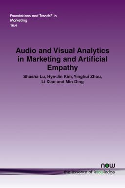 Audio and Visual Analytics in Marketing and Artificial Empathy Audio and Visual Analytics in Marketing and Artificial Empathy