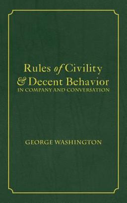 Rules of Civility and Decent Behavior in Company and Conversation