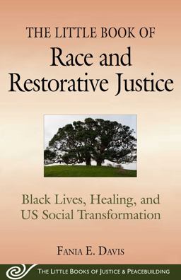 Little Book of Race and Restorative Justice Black Lives, Healing, and US Social Transformation  9781680993431 Front Cover