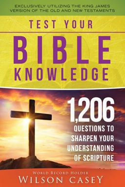 Test Your Bible Knowledge 1,206 Questions to Sharpen Your Understanding of Scripture  9781680993554 Front Cover