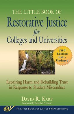 Little Book of Restorative Justice for Colleges and Universities, Second Edition Repairing Harm and Rebuilding Trust in Response to Student Misconduct  9781680994681 Front Cover