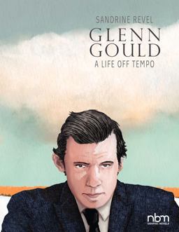 Glenn Gould A Life off Tempo  9781681120652 Front Cover
