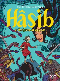 Hasib and the Queen of Serpents A Thousand and One Nights Tale  9781681121628 Front Cover