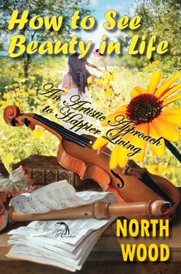 How to See Beauty in Life How to See Beauty in Life