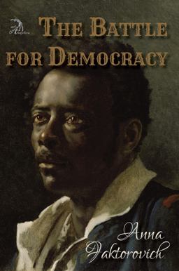 The Battle for Democracy The Battle for Democracy