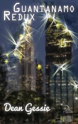 Guantanamo Redux Guantanamo Redux