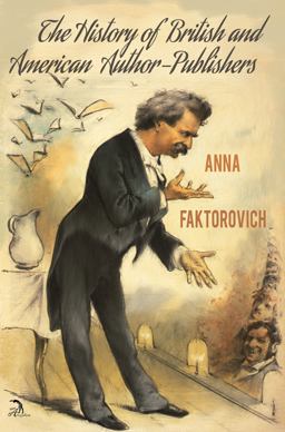 The History of British and American Author-Publishers The History of British and American Author-Publishers