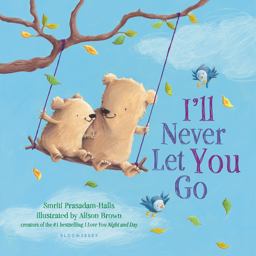 I'll Never Let You Go (padded Board Book)  9781681192741 Front Cover
