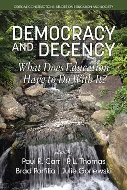 Democracy and Decency Democracy and Decency