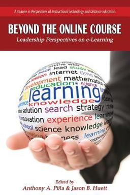 Beyond the Online Course Leadership Perspectives on E-Learning  9781681235097 Front Cover