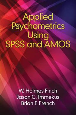 Applied Psychometrics Using SPSS and Amos  9781681235264 Front Cover