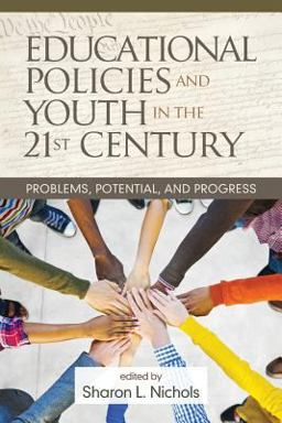 Educational Policies and Youth in the 21st Century Problems, Potential, and Progress  9781681235295 Front Cover