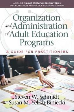 Organization and Administration of Adult Education Programs: A Guide for Practitioners  9781681236353 Front Cover