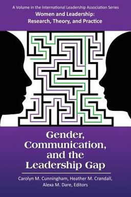 Gender, Communication, and the Leadership Gap  9781681239941 Front Cover