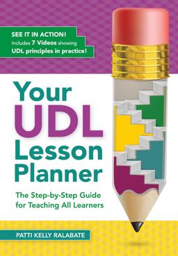 Your UDL Lesson Planner The Step-By-Step Guide for Teaching All Learners  9781681250021 Front Cover