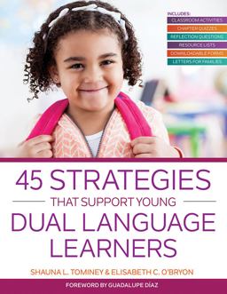 45 Strategies That Support Young Dual Language Learners  9781681250434 Front Cover